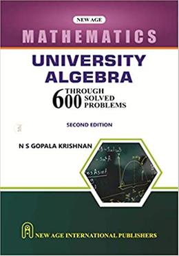 University Algebra Through 600 Solved Problems image