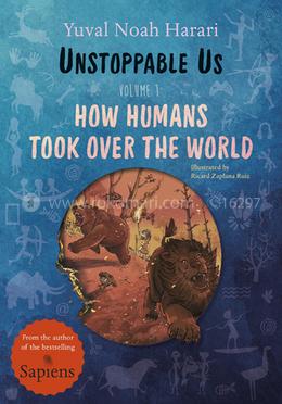 Unstoppable Us, Volume 1 (How Humans Took Over the World) image