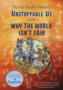 Unstoppable Us : Why the World Isn’t Fair - Volume 2 image