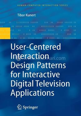 User-Centered Interaction Design Patterns for Interactive Digital Television Applications (Human–Computer Interaction Series) image