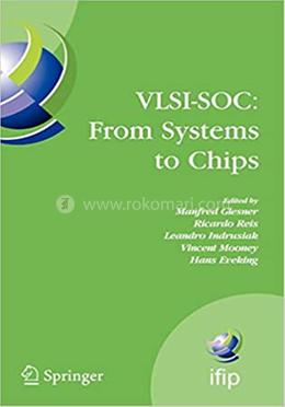 VLSI-SOC: From Systems to Chips - VLSI-SoC - in Information and Communication Technology image
