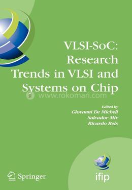 VLSI-SoC: Research Trends in VLSI and Systems on Chip image