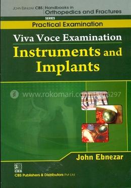 Viva Voice Examination : Instruments and Implants (Handbooks in Orthopedics and Fractures Series Vol. 66 - Practical Examination)