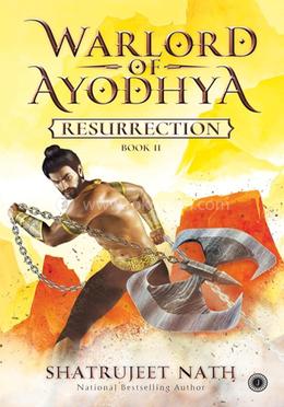 Warlord of Ayodhya : Resurrection Book - 2 