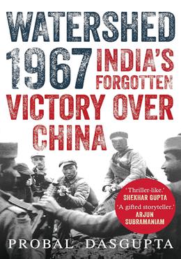 Watershed 1967: India's Forgotten Victory Over China image