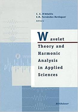 Wavelet Theory and Harmonic Analysis in Applied Sciences image