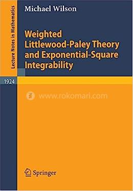 Weighted Littlewood-Paley Theory and Exponential-Square Integrability