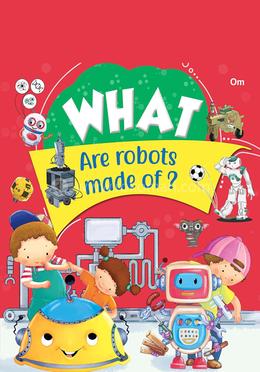 What Are Robots Made Of ? image