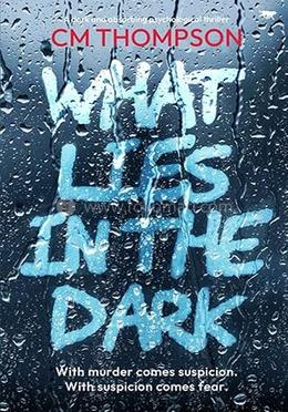 What Lies In the Dark