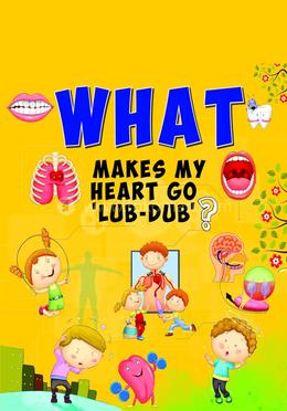 What Makes My Heart Go 'Lub-Dub'?