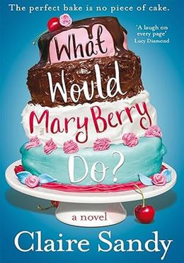 What Would Mary Berry Do? image