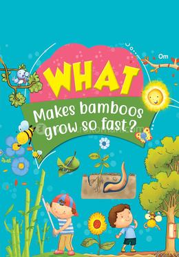 What Makes Bamboos Grow So Fast ?