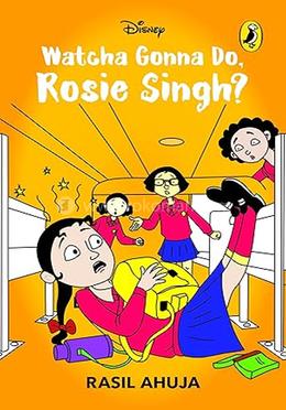 Whatcha Gonna Do, Rosie Singh