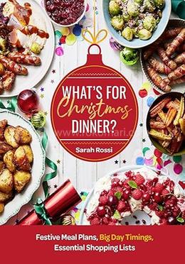 What’s For Christmas Dinner?