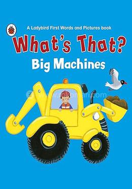 What's That? Big Machines image