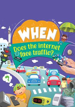 When Does the Internet face traffic ?