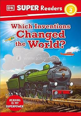 Which Inventions Changed the World? : Level 2