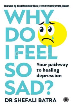 Why Do I Feel So Sad?
