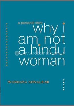 Why I Am Not A Hindu Woman: A Personal Story image