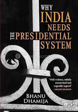 Why India Needs the Presidential System