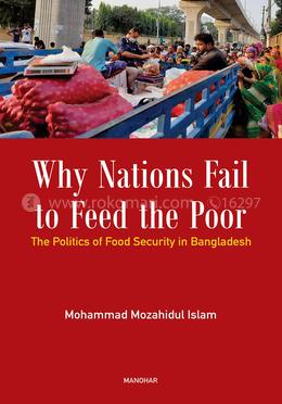 Why Nations Fail to Feed the Poor : The Politics of Food Security in Bangladesh image