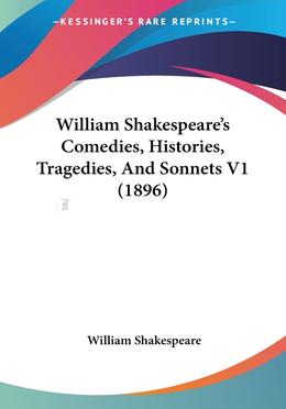 William Shakespeare's Comedies, Histories, Tragedies, And Sonnets V1 (1896) image