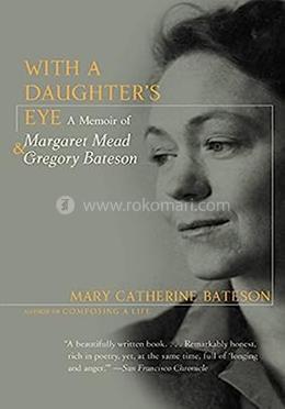 With a Daughter's Eye: Memoir of Margaret Mead and Gregory Bateson image
