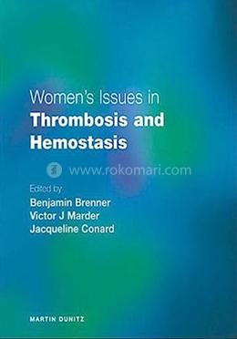 Women's Issues in Thrombosis and Hemostasis