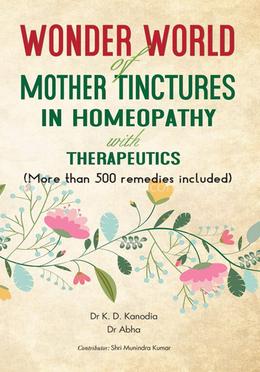 Wonder World Of Mother Tinchers in Homeopathy With Therapeutics image