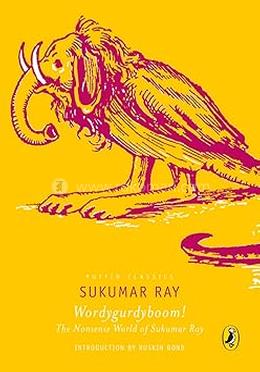 Wordygurdyboom! : The Nonsense World of Sukumar Ray