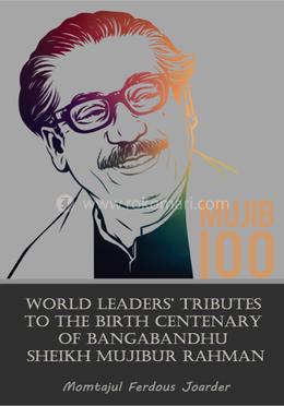 World Leader's Tributes To The Birth Centenary Of Bangabandhu Sheikh Mujibur Rahman image