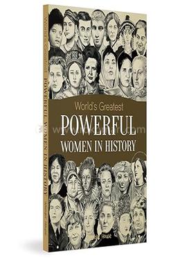 World's Greatest Powerful Women in History