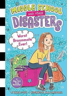 Worst Broommate Ever! - Middle School and Other Disasters image