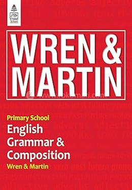 Wren and Martin's Primary School English Grammar and Composition image
