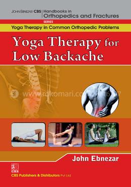 Yoga Therapy for Low Backache - (Handbooks in Orthopedics and Fractures Series, Vol. 102 : Yoga Therapy in Common Orthopedic Problems) image