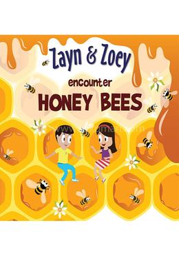 Zayn and Zoey : Encounter Honey Bees