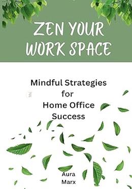 Zen Your Work Space