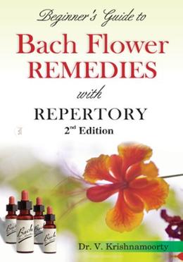  Beginners Guide to Bach Flower Remedies with Repertory image