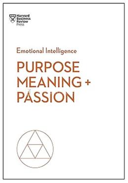  Emotional Intelligence: Purpose, Meaning, and Passion