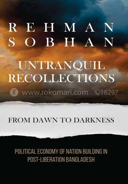 Untranquil Recollections - From Dawn to Darkness image