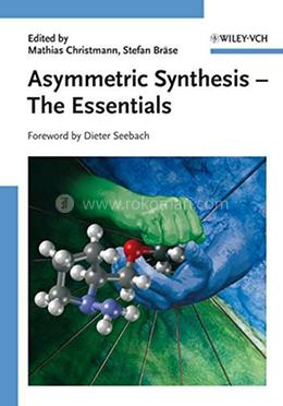 Asymmetric Synthesis The Essentials image