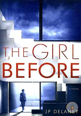 The Girl Before: A Novel image