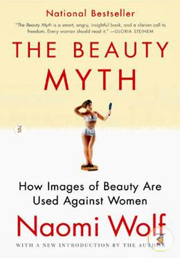 The Beauty Myth: How Images of Beauty Are Used Against Women image