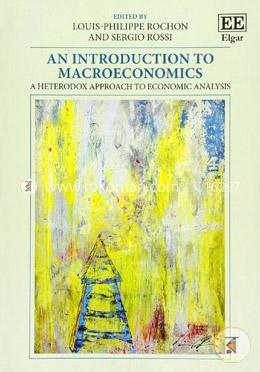 An Introduction to Macroeconomics: A Heterodox Approach to Economic Analysis image