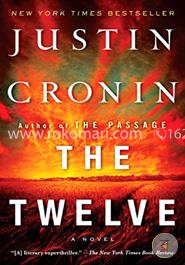 The Twelve A Novel (Book Two of The Passage Trilogy) image