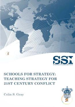 Schools for Strategy: Teaching Strategy for 21st Century Conflict image