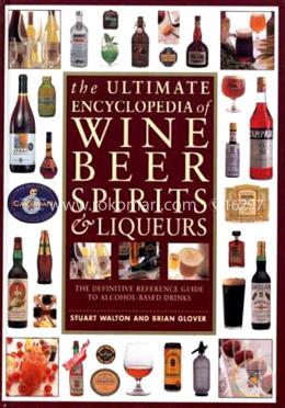Ultimate Encyclopedia of Wine, Beer, Spirits and Liqueurs image