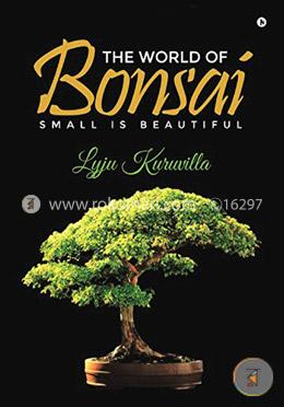 The World of Bonsai : Small is Beautiful image