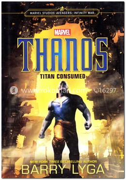 Marvel's Avengers: Infinity War: Thanos: Titan Consumed