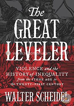 The Great Leveler – Violence and the History of Inequality from the Stone Age to the Twenty–First Century image